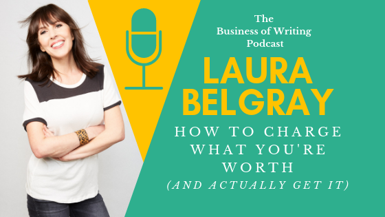 BOW 025: How To Charge What You’re Worth w/ Laura Belgray