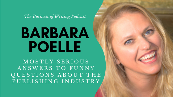 BOW 069 – Barbara Poelle: Mostly Serious Answers To Funny Questions About The Publishing Industry