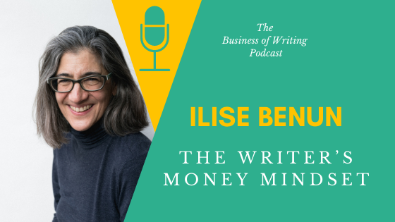 BOW 093 – Ilise Benun: The Writer’s Money Mindset